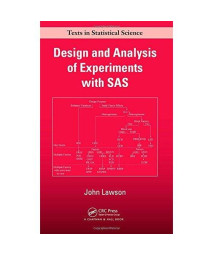 Design and Analysis of Experiments with SAS (Chapman & Hall/CRC Texts in Statistical Science)