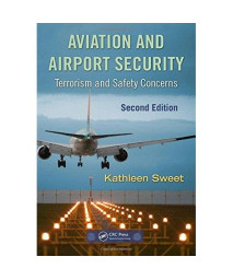 Aviation and Airport Security: Terrorism and Safety Concerns, Second Edition