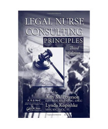 Legal Nurse Consulting Principles, 3rd Edition