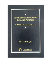 Technology Innovation Law and Practice: Cases and Materials (2012)