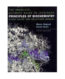 Absolute Ultimate Guide for Lehninger Principles of Biochemistry