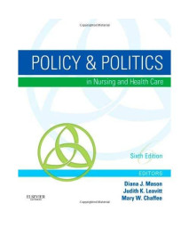 Policy & Politics in Nursing and Health Care, 6th Edition