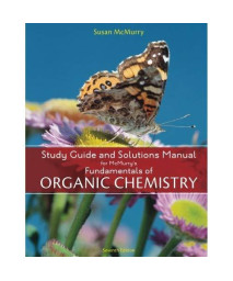 Study Guide with Solutions Manual for McMurry's Fundamentals of Organic Chemistry, 7th