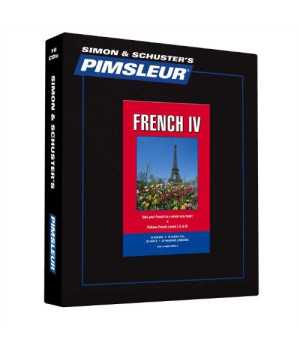 Pimsleur French Level 4 CD: Learn to Speak and Understand French with Pimsleur Language Programs (Comprehensive)