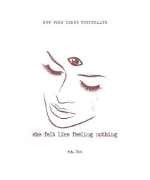 She Felt Like Feeling Nothing