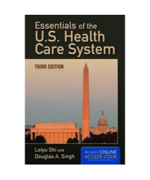 Essentials Of The U.S. Health Care System