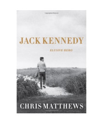 JACK KENNEDY: Elusive Hero