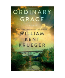 Ordinary Grace: A Novel