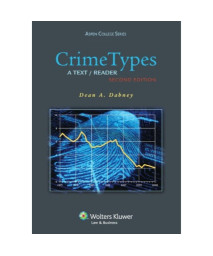 Crime Types: A Text Reader, Second Edition (Aspen College)