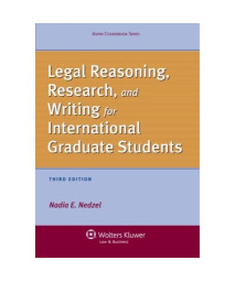 Legal Reasoning, Research, and Writing for International Graduate Students, Third Edition (Aspen Coursebook)