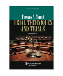 Trial Techniques, Ninth Edition (Aspen Coursebook)