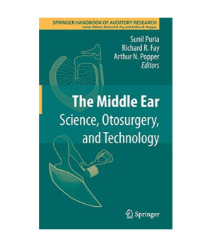 The Middle Ear: Science, Otosurgery, and Technology (Springer Handbook of Auditory Research)