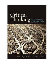 Critical Thinking, sixth edition: An Introduction to the Basic Skills