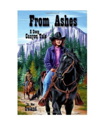 From Ashes - A Deep Canyon Tale