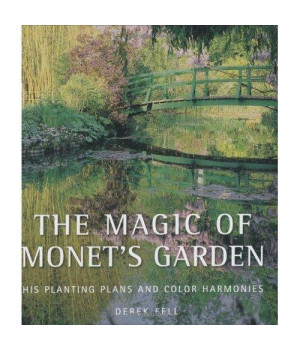 The Magic of Monet's Garden: His Planting Plans and Color Harmonies