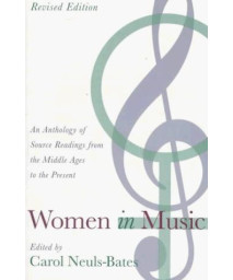 Women In Music: An Anthology of Source Readings from the Middle Ages to the Present      (Paperback)