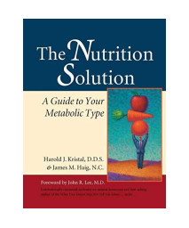 The Nutrition Solution: A Guide to Your Metabolic Type