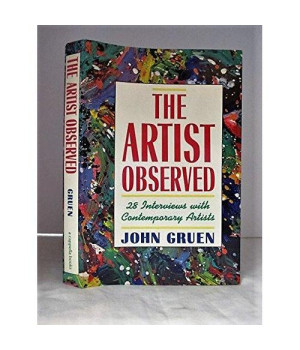The Artist Observed: 28 Interviews With Contemporary Artists