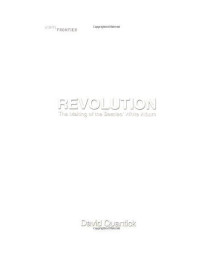 Revolution: The Making of The Beatles' <I>White Album</I> (The Vinyl Frontier series)