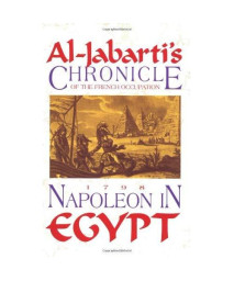 Napoleon in Egypt: Al-Jabarti's Chronicle of the French Occupation, 1798