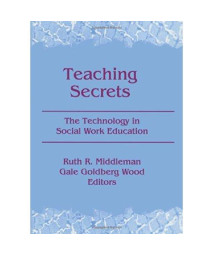Teaching Secrets: The Technology in Social Work Education