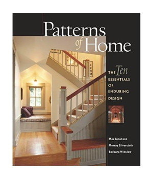 Patterns of Home: The Ten Essentials of Enduring Design