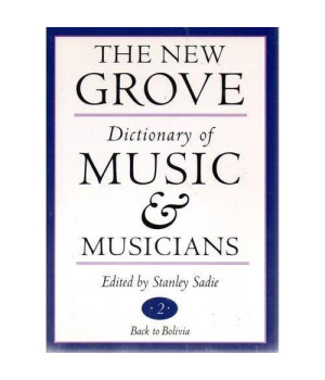 The New Grove Dictionary of Music and Musicians (20 Volume Set)