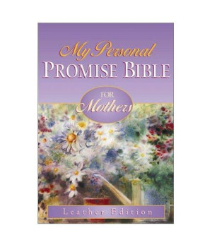 My Personal Promise Bible for Mothers: Leather Edition