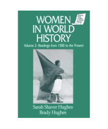 Women in World History: v. 2: Readings from 1500 to the Present (Sources and Studies in World History)