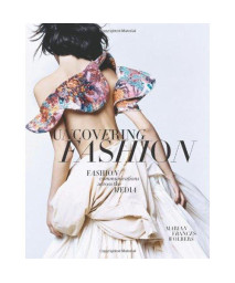 Uncovering Fashion: Fashion Communications Across the Media