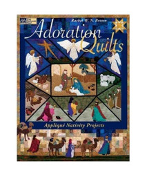 Adoration Quilts: Applique Nativity Projects (That Patchwork Place)