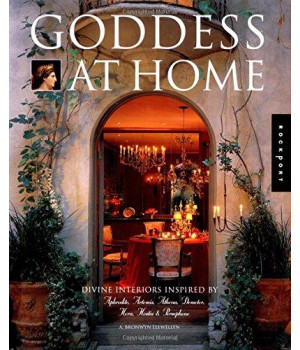 Goddess at Home: Divine Interiors Inspired by Aphrodite, Artemis, Athena, Demeter, Hera, Hestia, and Persephone (Interior Design and Architecture)      (Hardcover)