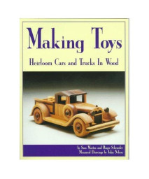 Making Toys: Heirloom Toys to Make in Wood