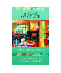 A Year of Grace: 365 Mealtime Prayers
