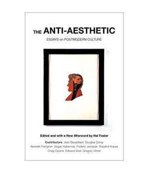 The Anti-Aesthetic: Essays on Postmodern Culture