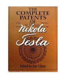 The Complete Patents of Nikola Tesla
