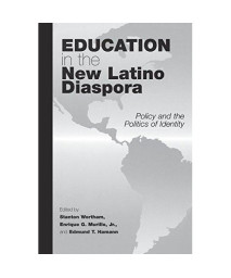 Education in the New Latino Diaspora: Policy and the Politics of Identity (Sociocultural Studies in Educational Policy Formation and Appropriation, V. 2)