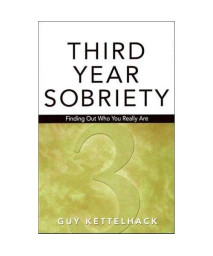 Third-Year Sobriety: Finding Out Who You Really Are