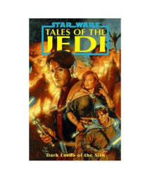 Dark Lords of the Sith (Star Wars: Tales of the Jedi, Volume Two)