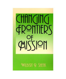 Changing Frontiers of Mission (American Society of Missiology Series)