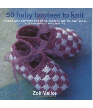50 Baby Bootees to Knit