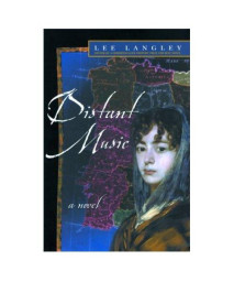 Distant Music: A Novel
