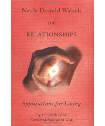 Neale Donald Walsch on Relationships