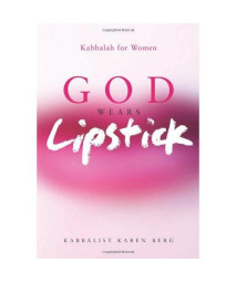 God Wears Lipstick: Kabbalah For Women