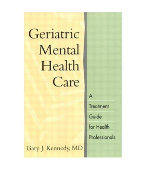 Geriatric Mental Health Care: A Treatment Guide for Health Professionals