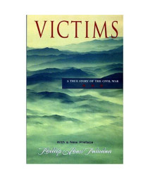 Victims: A True Story Of The Civil War