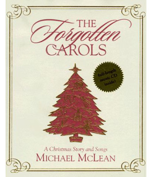 The Forgotten Carols: A Christmas Story and Songs (Book & CD)