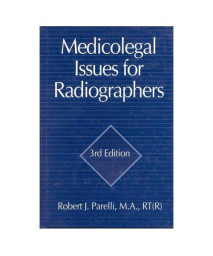 Medicolegal Issues for Diagnostic Imaging Professionals, Fourth Edition