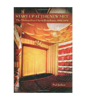 Start-Up At The New Met: The Metropolitan Opera Broadcasts 1966-1976