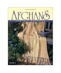 Afghans for All Seasons, Book 3  (Leisure Arts #108217)